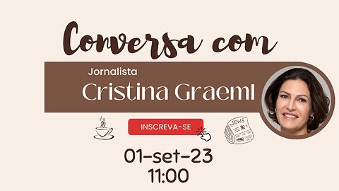 Conversa Com Cristina Graeml (01/09/2023). Análise política e interação com a audiência