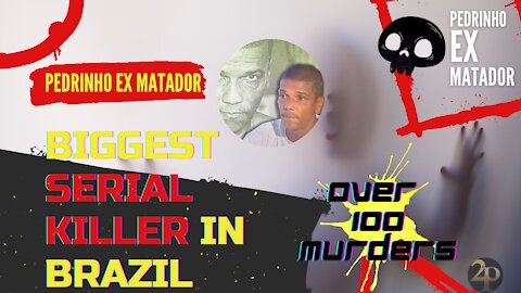 Biggest Serial Killer in Brazil