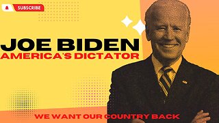 We Are Living in A Biden Totalitarian Dictatorship