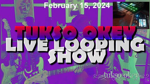 Tukso Okey Live Looping Show - Thursday, February 15, 2024