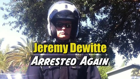 Jeremy Dewitte Police Impersonator Arrested Again