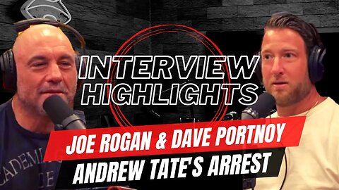 Joe Rogan & Dave Portnoy Reacting to Andrew Tate's Arrest