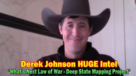 Derek Johnson HUGE Intel Jan 11: "What’s Next Law of War - Deep State Mapping Project"