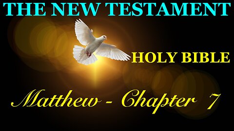 Matthew - Chapter 7 DAILY BIBLE STUDY {Spoken Word - Text - Red Letter Edition}