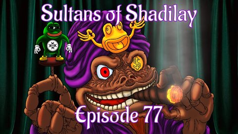 Sultans of Shadilay Podcast - Episode 77 - 10/12/2022