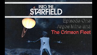Starfield Episode One! Argos Mine and The Crimson Fleet All Conversations