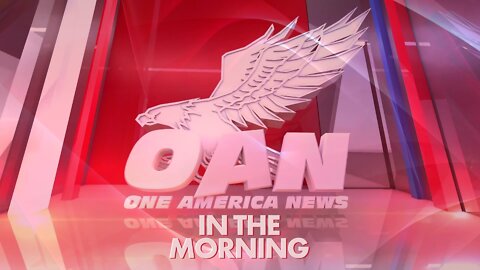 LIVE REPLAY: One America News, In The Morning. 8-10AM EST