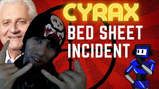 The Cyrax Bed Sheet Incident