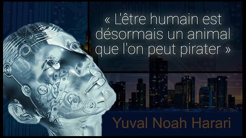 Yuval Noah Harari : « L'être humain est désormais un animal que l'on peut pirater »