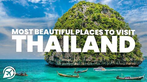 MOST BEAUTIFUL PLACES TO VISIT IN THAILAND.