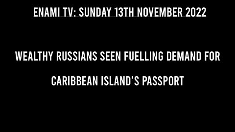 Wealthy Russians seen fuelling demand for Caribbean island’s passport
