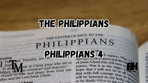 The Philippians - Philippians 4
