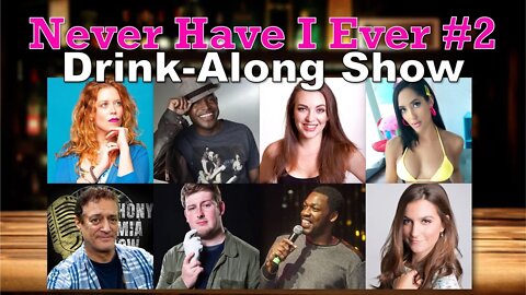 Never Have I Ever #2 - Anthony Cumia, Chloe Amour, Chris Clarke & more!