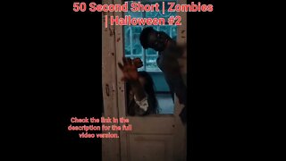 50 Second Short | Zombies |Halloween 2022 | Halloween Music #zombiesurvival #shorts #2