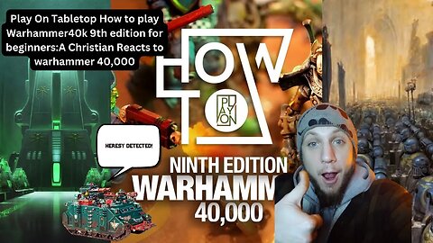 How to play Warhammer 40,000 9th Edition for Beginners | Christian Reacts to Warhammer 40k