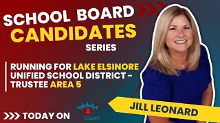 Jill Leonard // LEUSD School Board Candidate // School Board Series