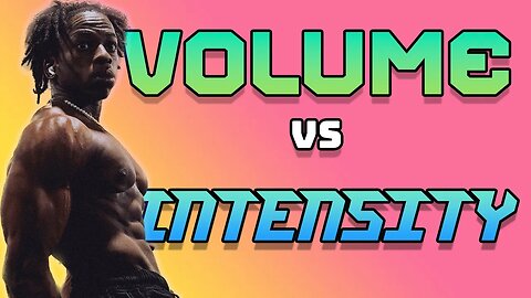 Building Muscle: Should You Focus On Volume or INTENSITY?