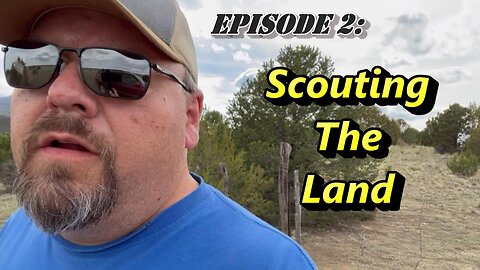 Episode 2: Scouting the Land