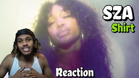 SZA WENT CRAZY ON THIS!!! | SZA - Shirt (Official Audio) REACTION!