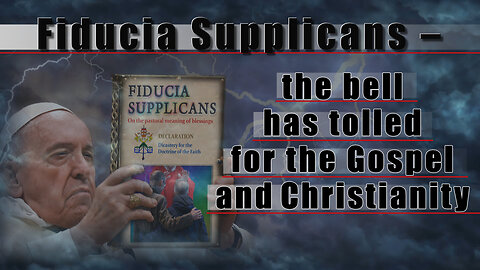 Fiducia Supplicans – the bell has tolled for the Gospel and Christianity