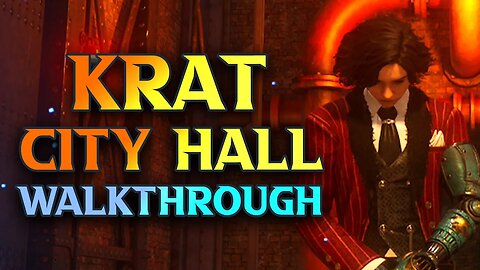 Krat City Hall Walkthrough - Lies Of P Gameplay Walkthrough Guide