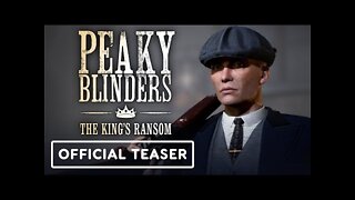 Peaky Blinders: The King's Ransom VR - Official Teaser Trailer