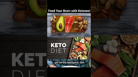 Feed Your Brain with Ketones!