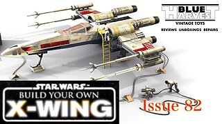 STAR WARS BUILD YOUR OWN X-WING ISSUE 82
