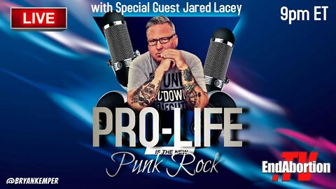 Pro-Life Is The New Punk Rock. Host: Bryan Kemper. Guest: Jared Lacey, Poet Descent Band