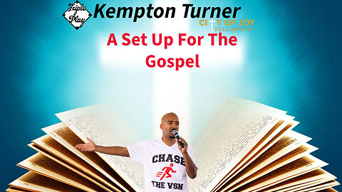 Kempton Turner A Set Up For The Gospel