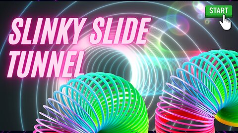 Slinky Tunnel Adventure