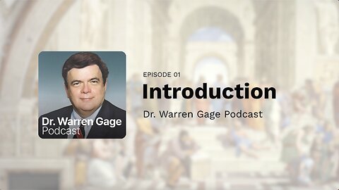 Introduction to the Dr. Warren Gage Podcast