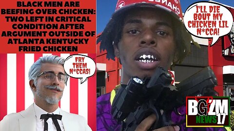 Black Men are Beefing Over Chicken Two Left in Critical Condition After Argument Outside of ATL KFC