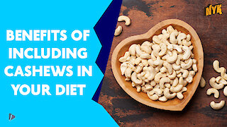 Top 4 Reasons To Include Cashews In Your Diet