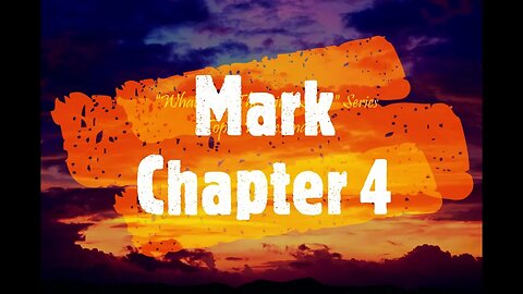 "What Does The Bible Say?" Series - Topic: Predestination, Part 41: Mark 4