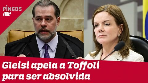 Gleisi Hoffmann apela a Toffoli para ser absolvida