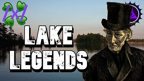 Lake Legends | 4chan /x/ Paranormal Greentext Stories Thread