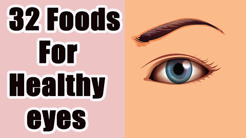 32 Foods For Healthy Eyes | Foods to improve eyesight