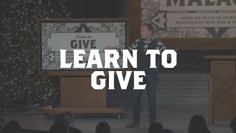 Malachi #5 - Learn to Give