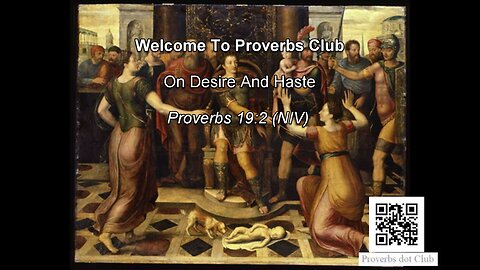 On Desire And Haste - Proverbs 19:2