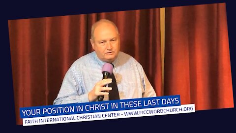 You Position In Christ in these Last Days