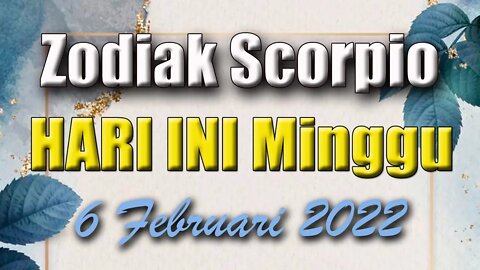 Ramalan Zodiak Scorpio Hari Ini Minggu 6 Februari 2022 Asmara Karir Usaha Bisnis Kamu!