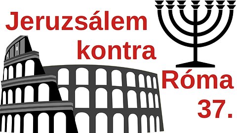 Jeruzsálem kontra Róma / Pár percben a Bibliáról - 37. rész