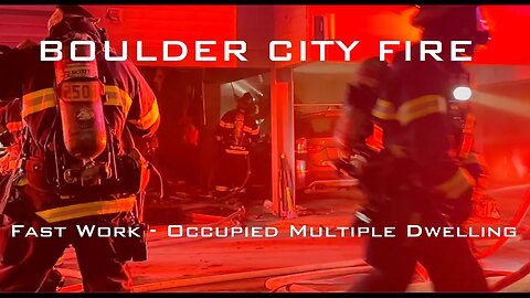Boulder City Fire Department Working Fire in a Occupied Multiple Dwelling