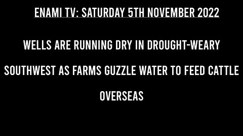 Wells are running dry in drought-weary Southwest as farms guzzle water to feed cattle overseas.