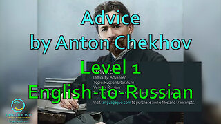Advice, by Anton Chekhov: Level 1 - English-to-Russian