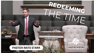 Redeeming The Time--Wed PM--Feb 21, 2024