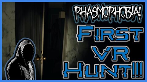 My First Phasmophobia Myling Virtual Reality Ghost Hunt [LVL 1]