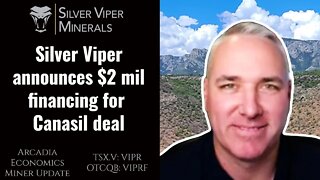 Silver Viper announces $2 million financing for Canasil deal