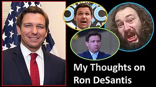 My Thoughts on Ron DeSantis